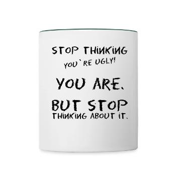 Meme saying self-confidence ugly beauty - Contrasting Mug - white/dark green - Front
