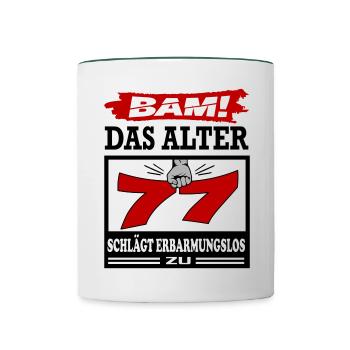 Geburtstag 77 Bam Boom Bombe Das Alter schlägt zu - Tasse zweifarbig - Weiß/Dunkelgrün - Vorne