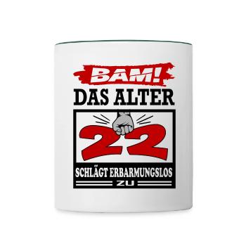 Geburtstag 22 Bam Boom Bombe Das Alter schlägt zu - Tasse zweifarbig - Weiß/Dunkelgrün - Vorne