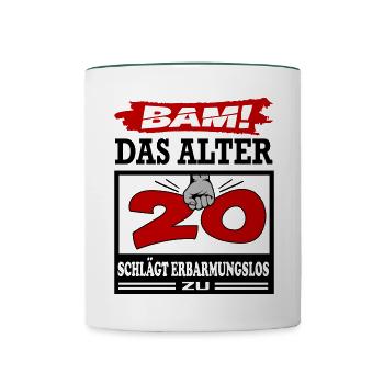 Geburtstag 20 Bam Boom Bombe Das Alter schlägt zu - Tasse zweifarbig - Weiß/Dunkelgrün - Vorne