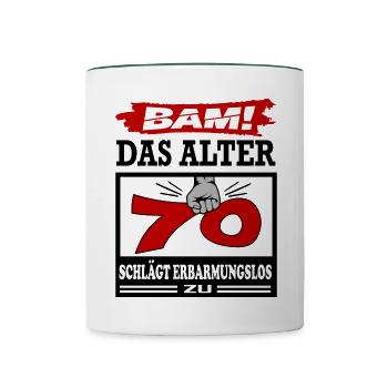 Geburtstag 70 Bam Boom Bombe Das Alter schlägt zu - Tasse zweifarbig - Weiß/Dunkelgrün - Vorne