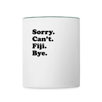 Tut Mir Leid, Can't Bye - Fidschi - Tasse zweifarbig - Weiß/Dunkelgrün - Vorne