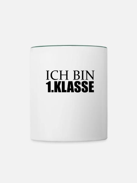 Ich bin erste Klasse - Tasse zweifarbig - Weiß/Dunkelgrün
