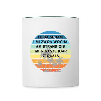 Lieba schama - bayerischer Spruch - Tasse zweifarbig - Weiß/Dunkelgrün - Vorne