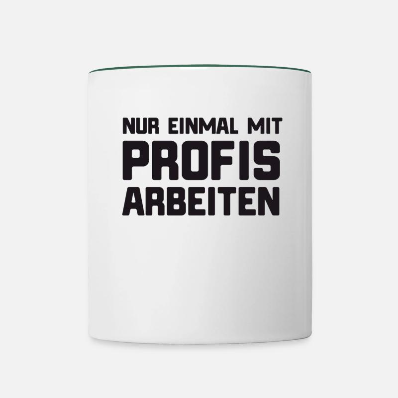 Spruch nur einmal mit Profi arbeiten Gesichtsmaske - Tasse zweifarbig - Weiß/Dunkelgrün