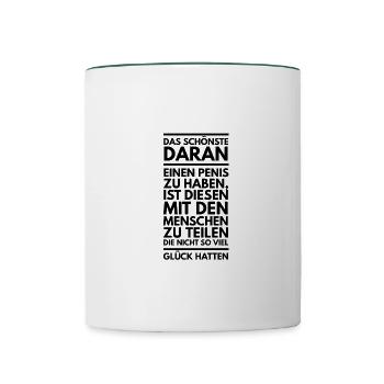Penis Versauter Spruch Tshirt Geschenk - Tasse zweifarbig - Weiß/Dunkelgrün - Vorne