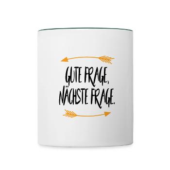 Gute Frage nächste Frage - Tasse zweifarbig - Weiß/Dunkelgrün - Vorne