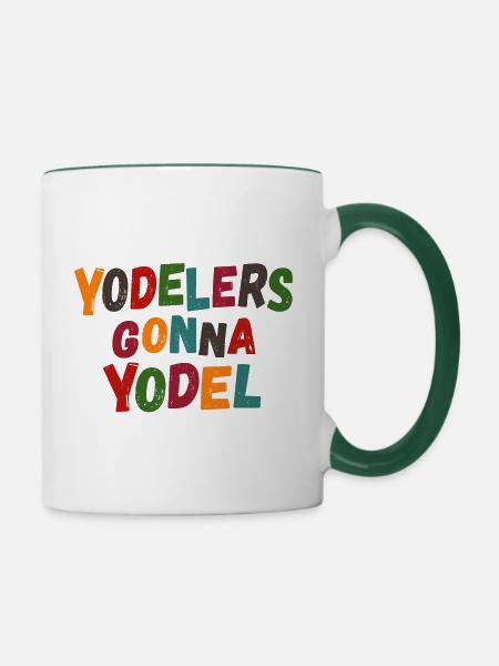 Yodelers gonna Yodel - Tasse zweifarbig - Weiß/Dunkelgrün