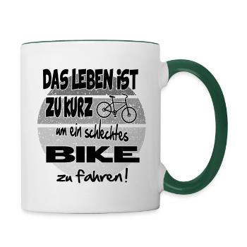 Sprüche Fahrradfahrer Bike fahren - Tasse zweifarbig - Weiß/Dunkelgrün - Rechts