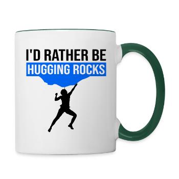 I'd Rather Be Hugging Rocks Bouldering Climbing Cl - Tasse zweifarbig - Weiß/Dunkelgrün - Rechts