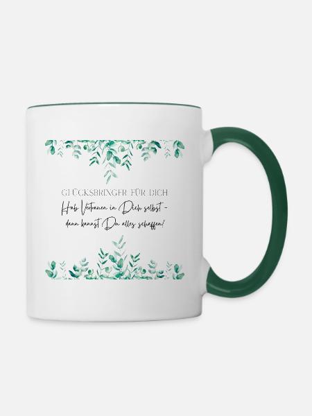 Glücksbringer - Mutmacher Geschenk - Tasse zweifarbig - Weiß/Dunkelgrün