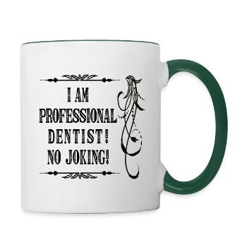 Je suis dentiste professionnel sans blague - Police noire - Mug contrasté - blanc/vert foncé - Droite