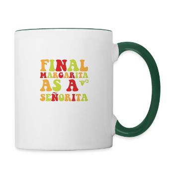 FinalSeniorita-abschluss-margarita-t-shirt - Tasse zweifarbig - Weiß/Dunkelgrün - Rechts