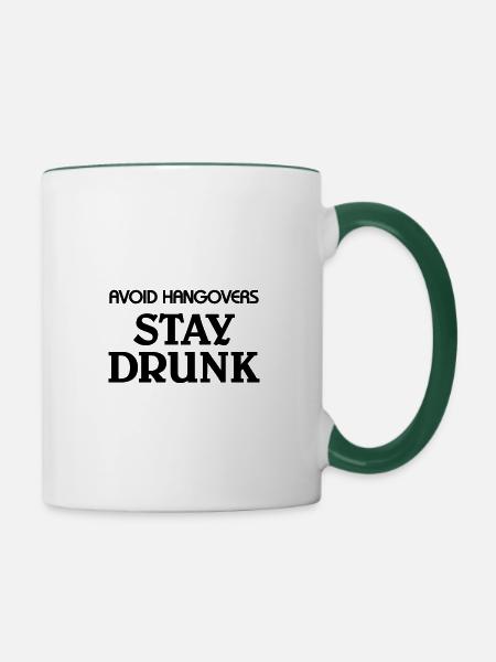 Avoid Hangovers stay drunk - Tasse zweifarbig - Weiß/Dunkelgrün