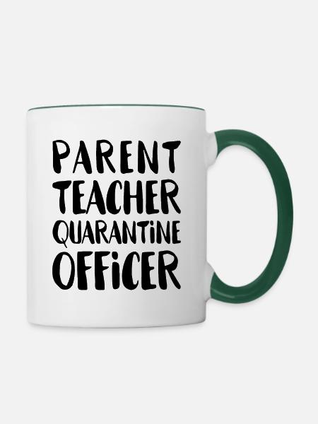 Parent Teacher Quarantine Officer - Tasse zweifarbig - Weiß/Dunkelgrün