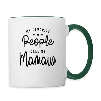 Meine Lieblingsleute nennen mich Mamaw - Lustige Oma - Tasse zweifarbig - Weiß/Dunkelgrün - Rechts
