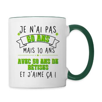 Anniversaire 60 Ans - je n'ai pas 60 ans - Mug contrasté - blanc/vert foncé - Droite