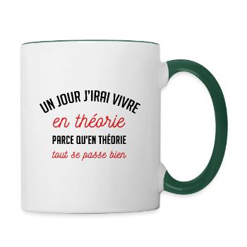 un jour j'irai vivre en théorie citation drôle - Mug contrasté - blanc/vert foncé - Droite
