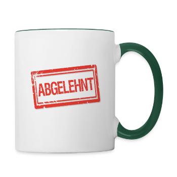 Abgelehnt Spruch mit Stempel Beamte Angestellte - Tasse zweifarbig - Weiß/Dunkelgrün - Rechts