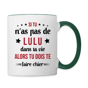 Si Tu N'as Pas De Lulu Dans Ta Vie Cadeau - Mug contrasté - blanc/vert foncé - Droite