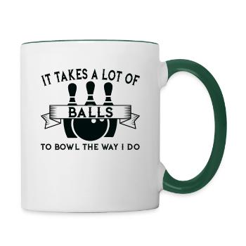 Zum Bowlen Braucht Man Eine Menge Bälle - Tasse zweifarbig - Weiß/Dunkelgrün - Rechts