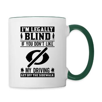 Blindheitsbewusstsein Gesetzlich Blind - Tasse zweifarbig - Weiß/Dunkelgrün - Rechts