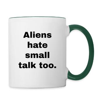 Aliens Hate Small Talk - Contrasting Mug - white/dark green - Right