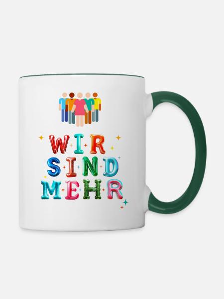 Wir sind mehr - Statement gegen Hass & Rassismus - Tasse zweifarbig - Weiß/Dunkelgrün