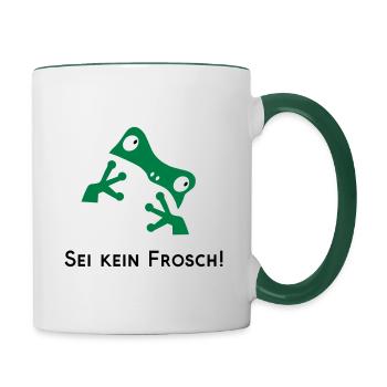 Sei kein Frosch - Tasse zweifarbig - Weiß/Dunkelgrün - Rechts