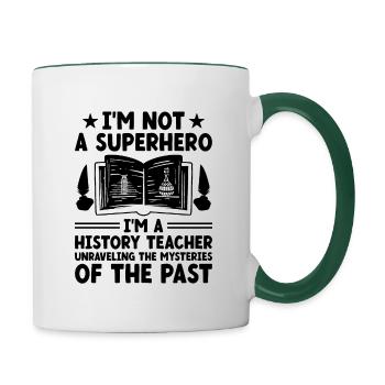 Professeur d’histoire Dictons drôles d’enseignants historiques - Mug contrasté - blanc/vert foncé - Droite