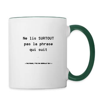 Rebelle Phrase Drole - Mug contrasté - blanc/vert foncé - Droite
