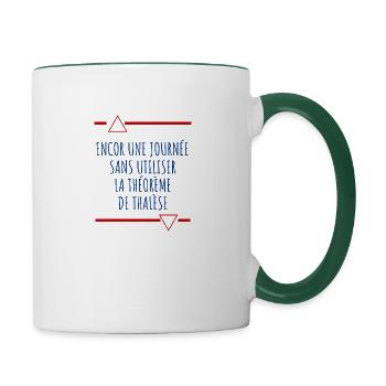 Encore une journée sans Thalès - Mug contrasté - blanc/vert foncé - Droite
