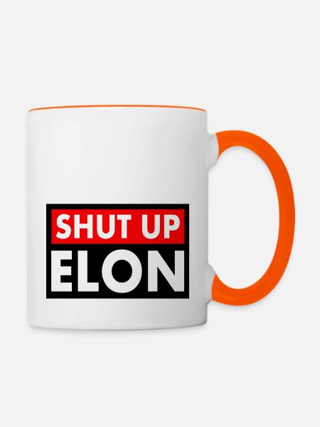 shut up elon - Tasse zweifarbig - Weiß/Orange