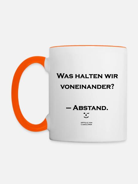 Was halten wir voneinander? – Abstand. ;-) - Tasse zweifarbig - Weiß/Orange
