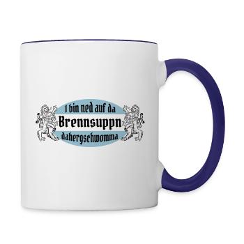 I bin ned auf da Brennsuppn dahergschwomma! - Tasse zweifarbig - Weiß/Kobaltblau - Rechts