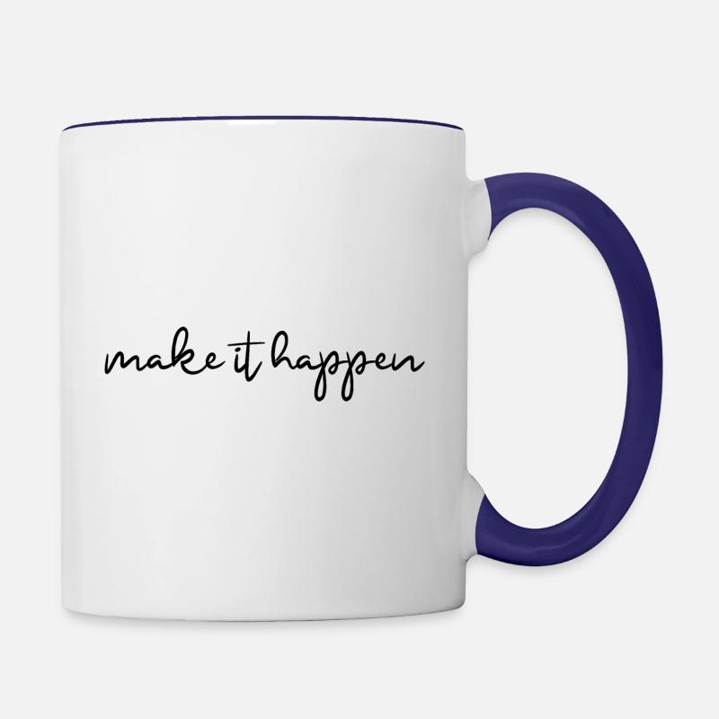 faire en sorte que cela se produise Devise de motivation - Mug contrasté - blanc/bleu cobalt