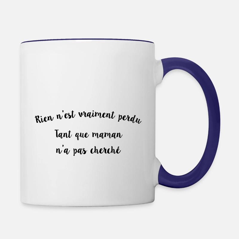 Nothing is really lost until mom does not - Contrasting Mug - white/cobalt blue