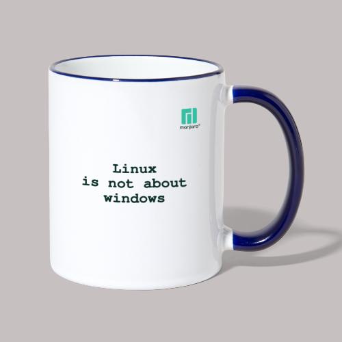 Linux is not about windows. - Tasse zweifarbig