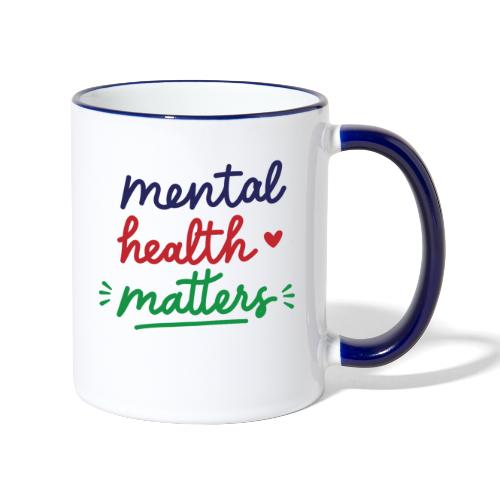 Mental Health Matters #2 - Tasse zweifarbig