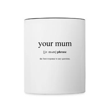 Your Mum Definition Unisex T-Shirt - Contrasting Mug - white/black - Front