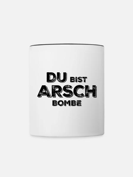 Du bist Arsch Bombe - Tasse zweifarbig - Weiß/Schwarz