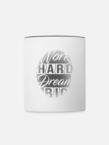 Work Hard Dream Big - Tasse zweifarbig - Weiß/Schwarz