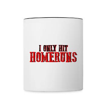 I Only Hit Homeruns 2 - Tasse zweifarbig - Weiß/Schwarz - Vorne