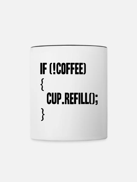 if(!coffee){cup.refill();} - Tasse zweifarbig - Weiß/Schwarz