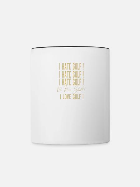 I Hate Gold Oh Nice Shot I Love Golf - Tasse zweifarbig - Weiß/Schwarz
