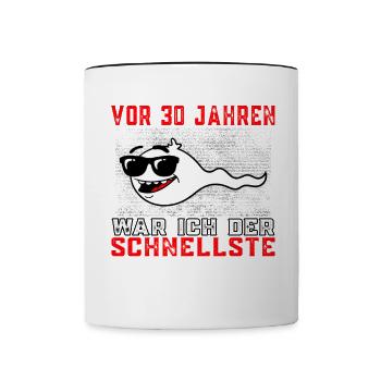 Vor 30 Jahren war ich der Schnellste 30.Geburtstag - Tasse zweifarbig - Weiß/Schwarz - Vorne