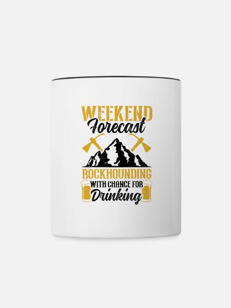 Wochenendprognose Rockhounding Drinking Geology - Tasse zweifarbig - Weiß/Schwarz