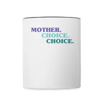 Mother By Choice For Choice Feministin - Tasse zweifarbig - Weiß/Schwarz - Vorne