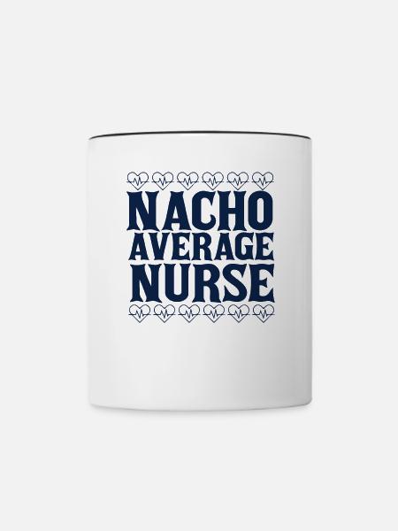 Nacho Average Krankenschwester - Tasse zweifarbig - Weiß/Schwarz