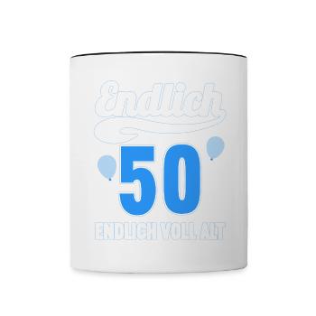 Endlich 50 Jahre endlich voll alt 50 Geburtstag - Tasse zweifarbig - Weiß/Schwarz - Vorne